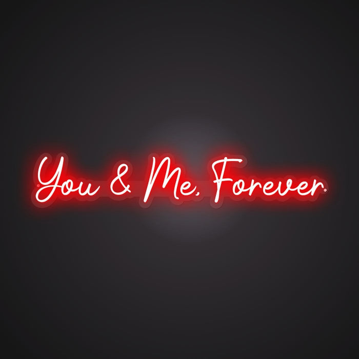 Neon-united You & Me, Forever Sign