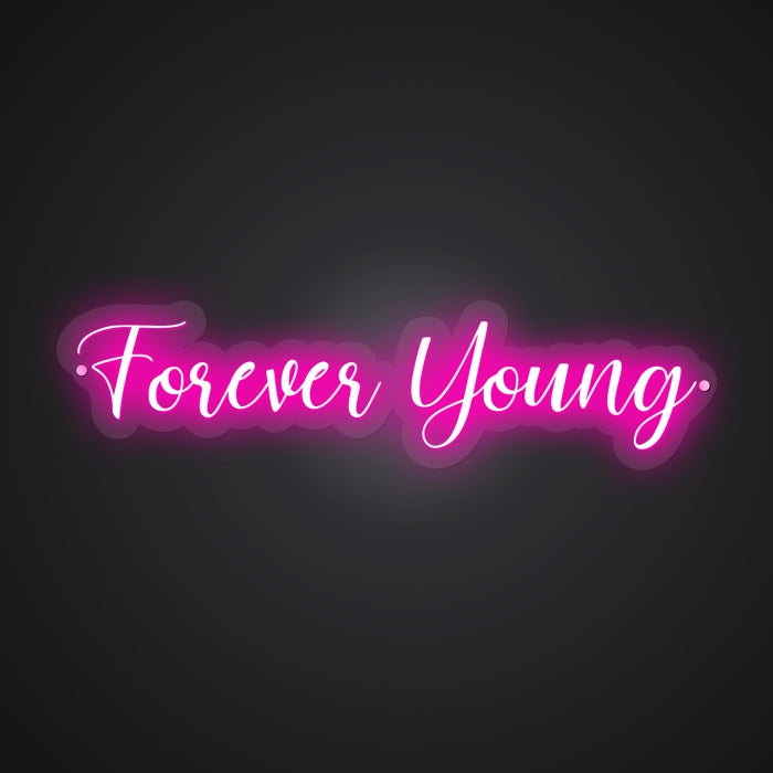 Neon-timeless Forever Young Sign