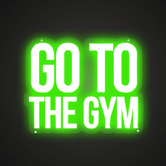 Neon-urged Go to the Gym Sign