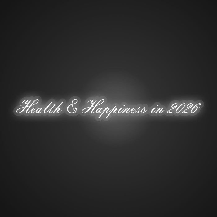 Illuminated Health & Happiness in 2026 Neon Blessings