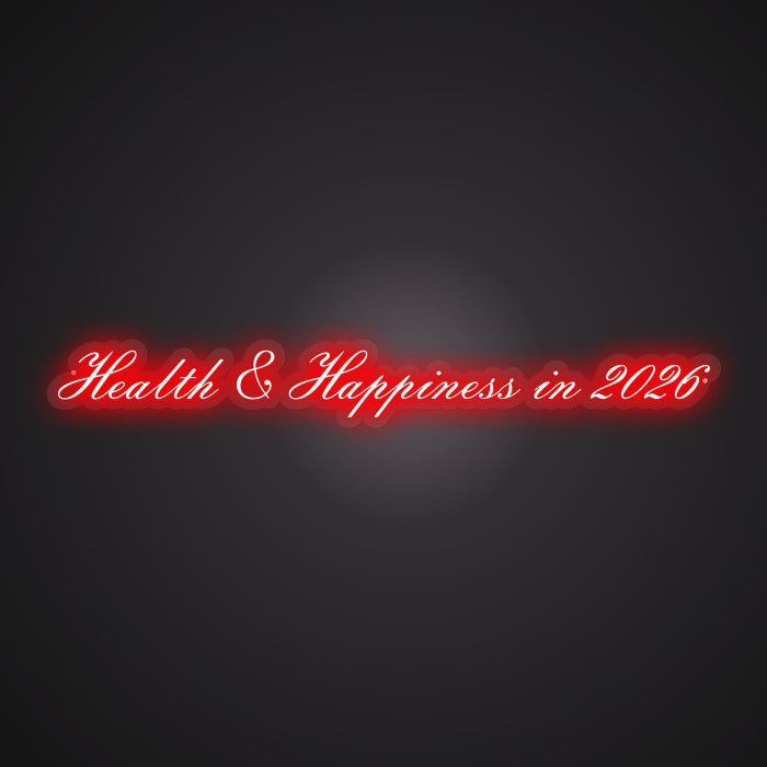 Neon-wishing Health & Happiness in 2026 Sign