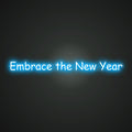 Neon-embracing Embrace the New Year Sign