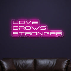 love-grows-stronger-neon-sign
