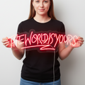 The Word Is Yours Neon Sign