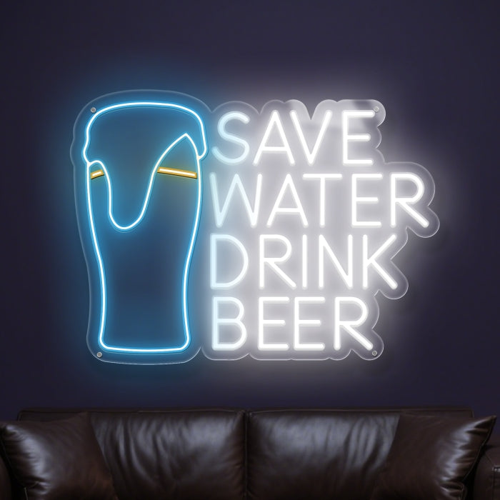 Save Water Drink Beer Neon Sign