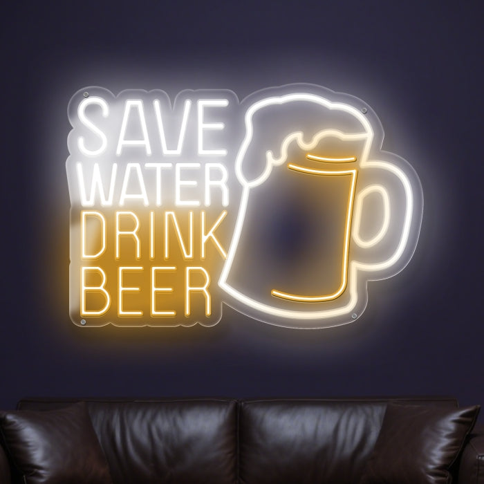 Save Water Drink Beer Neon Signs