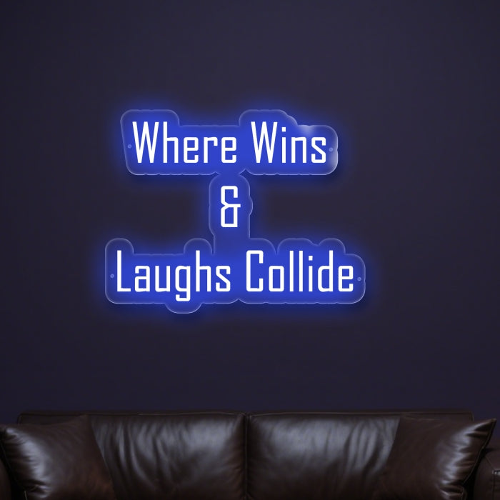 where-wins-laughs-collide-neon-sign