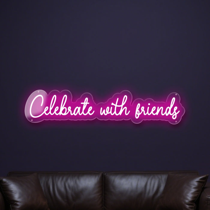 celebrate-with-friends-neon-sign