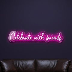 celebrate-with-friends-neon-sign
