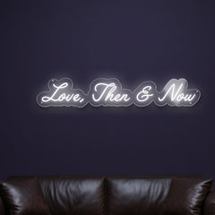 love-then-now-neon-sign