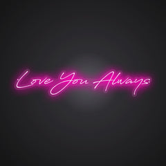 Neon-eternal Love You Always Sign