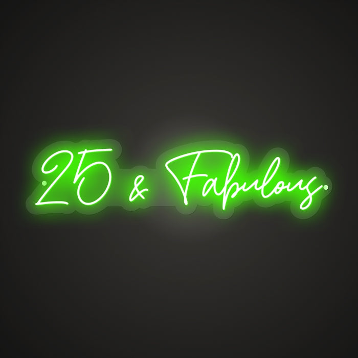 25 & Fabulous Neon Illumination of Confidence