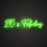 25 & Fabulous Neon Sign