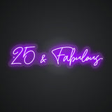 25 & Fabulous Neon Sign