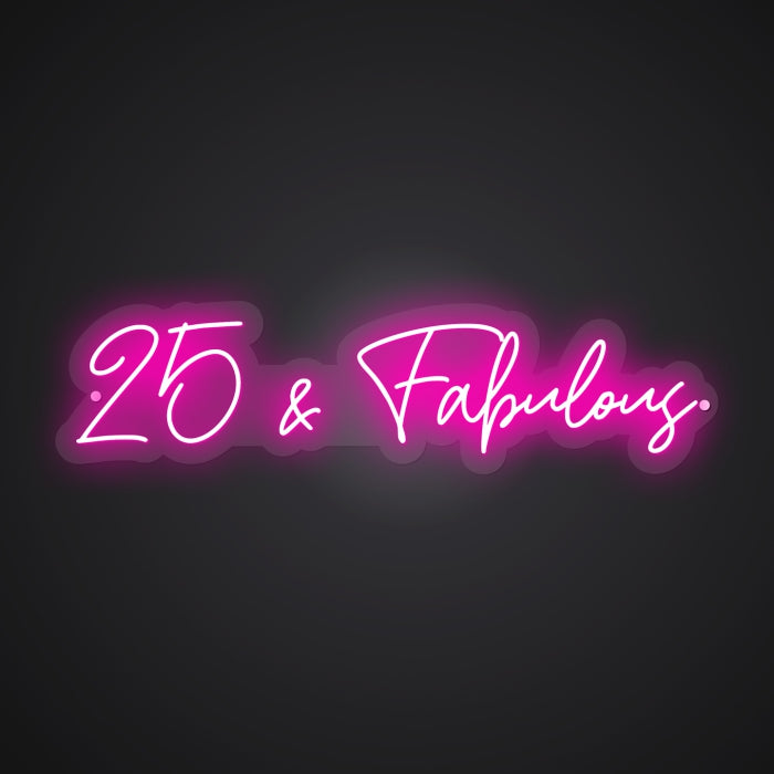 Neon-glamorous 25 & Fabulous Sign
