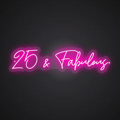 Neon-glamorous 25 & Fabulous Sign