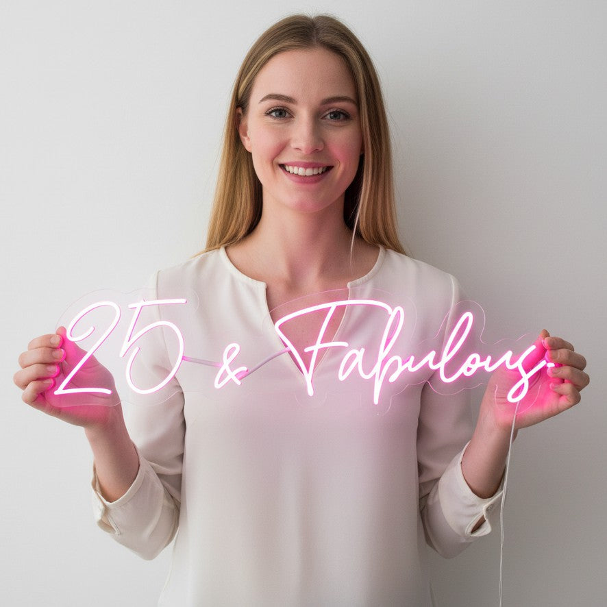 25 & Fabulous Neon Sign