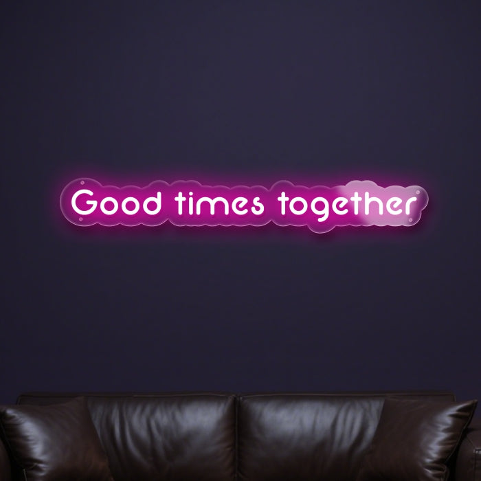 good-times-together-neon-sign