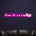 good-times-together-neon-sign