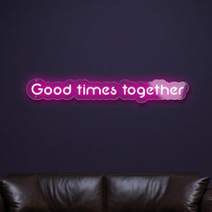 good-times-together-neon-sign