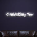 cherish-every-year-neon-sign