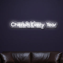 cherish-every-year-neon-sign