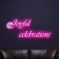 joyful-celebrations-neon-sign