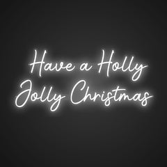 Illuminated Have a Holly Jolly Christmas Neon Glee