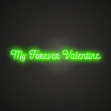 My Forever Valentine Neon Sign