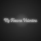 My Forever Valentine Neon Sign
