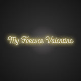 My Forever Valentine Neon Sign