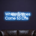 where-games-come-to-life-glow-neon-sign