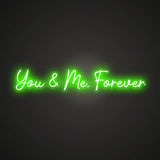 You & Me, Forever Neon Sign