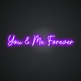 You & Me, Forever Neon Sign