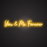 You & Me, Forever Neon Sign