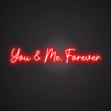 You & Me, Forever Neon Sign