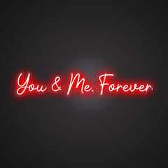 Neon-united You & Me, Forever Sign