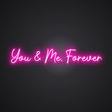 You & Me, Forever Neon Sign