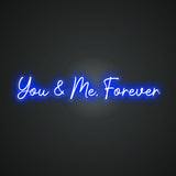 You & Me, Forever Neon Sign