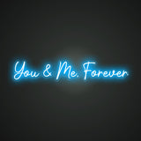 You & Me, Forever Neon Sign