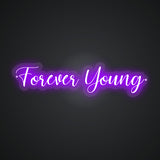 Forever Young Neon Sign