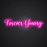 Forever Young Neon Sign