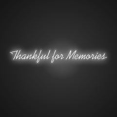 Illuminated Thankful for Memories Neon Reminiscence