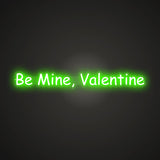 Be Mine, Valentine Neon Sign