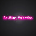 Neon-claim Be Mine, Valentine Sign