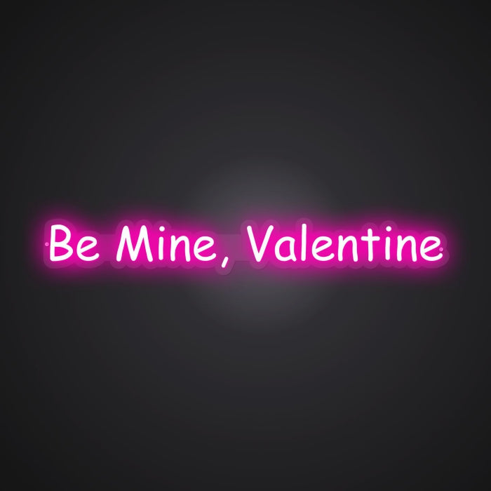 Neon-claim Be Mine, Valentine Sign
