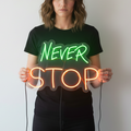 Never Stop Neon Signs