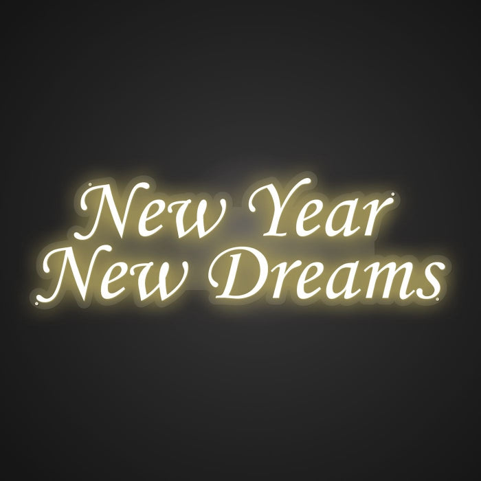 Neon-inspiring New Year, New Dreams Sign