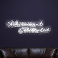 Achievement Celebrated Neon Sign