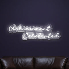 Achievement Celebrated Neon Sign